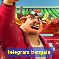 telegram bengala